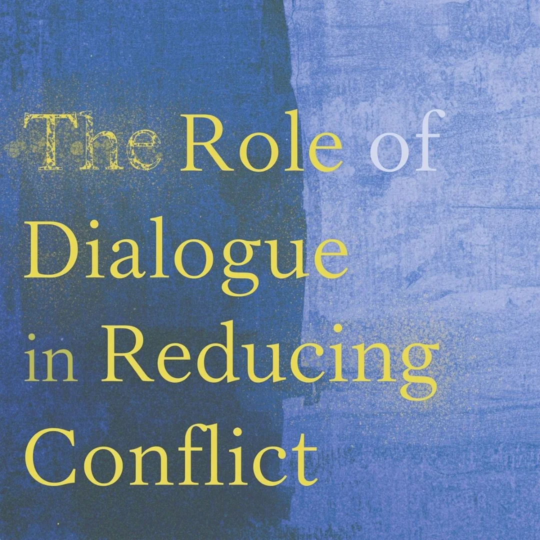 The Role of Dialogue in Reducing Conflict