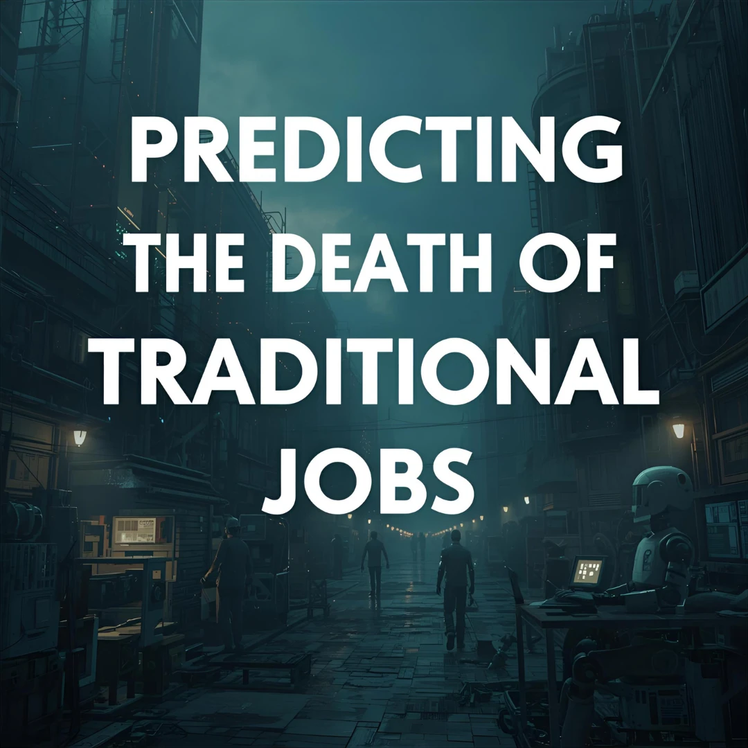 Predicting the Death of Traditional Jobs